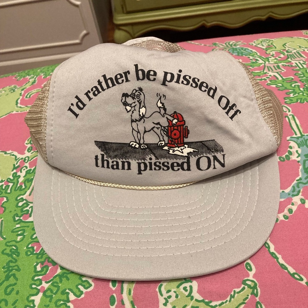 Vintage I’d rather be pissed off than pissed on trucker hat